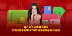 Hướng dẫn chi tiết cách Nạp tiền J88 nhà cái số một Việt Nam
